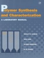Polymer Synthesis and Characterization: A Laboratory Manual