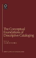 The Conceptual Foundations of Descriptive Cataloging