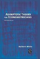 Asymptotic Theory for Econometricians - Halbert White - cover