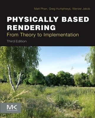 Physically Based Rendering: From Theory to Implementation - Matt Pharr,Wenzel Jakob,Greg Humphreys - cover