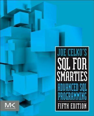 Joe Celko's SQL for Smarties: Advanced SQL Programming - Joe Celko - cover