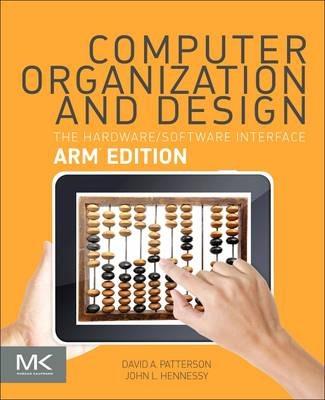 Computer Organization and Design ARM Edition: The Hardware Software Interface - David A. Patterson,John L. Hennessy - cover