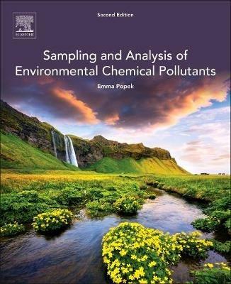 Sampling and Analysis of Environmental Chemical Pollutants: A Complete Guide - E. P. Popek - cover