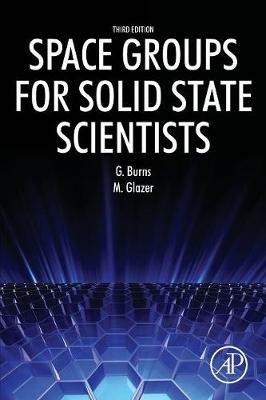 Space Groups for Solid State Scientists - Michael Glazer,Gerald Burns - cover
