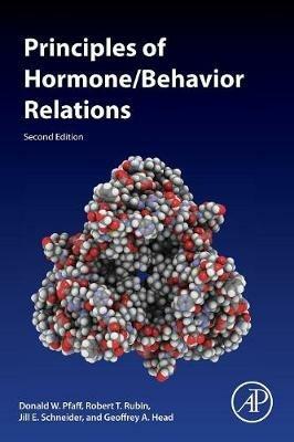 Principles of Hormone/Behavior Relations - Donald W. Pfaff,Robert T Rubin,Jill E. Schneider - cover