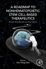 A Roadmap to Nonhematopoietic Stem Cell-Based Therapeutics: From the Bench to the Clinic