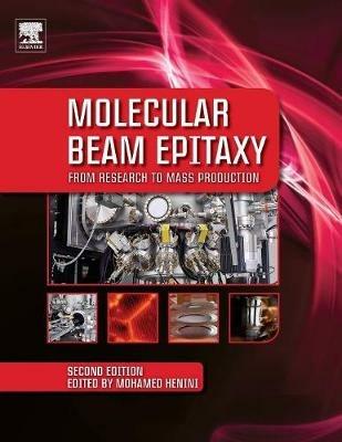 Molecular Beam Epitaxy: From Research to Mass Production - cover