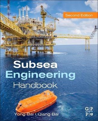 Subsea Engineering Handbook - Yong Bai,Qiang Bai - cover