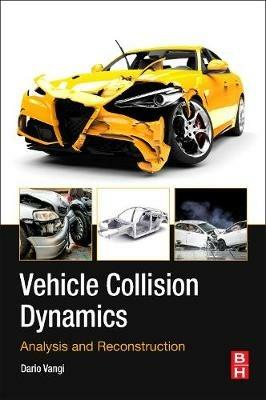 Vehicle Collision Dynamics: Analysis and Reconstruction - Dario Vangi - cover
