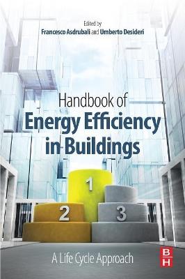 Handbook of Energy Efficiency in Buildings: A Life Cycle Approach - cover
