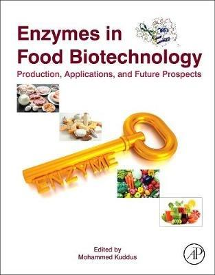 Enzymes in Food Biotechnology: Production, Applications, and Future Prospects - cover