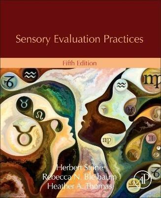 Sensory Evaluation Practices - Herbert Stone,Rebecca N. Bleibaum,Heather A. Thomas - cover