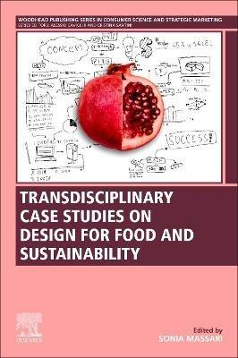 Transdisciplinary Case Studies on Design for Food and Sustainability - cover
