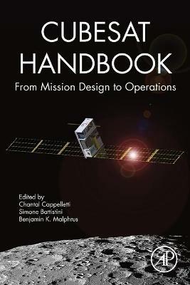 CubeSat Handbook: From Mission Design to Operations - cover