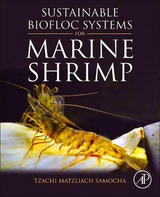 Sustainable Biofloc Systems for Marine Shrimp - Tzachi Matzliach Samocha - cover