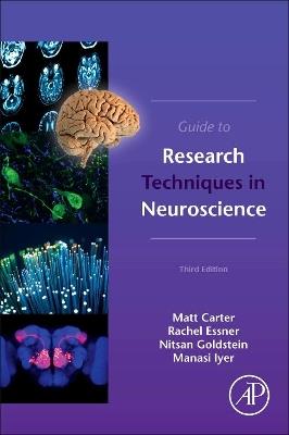 Guide to Research Techniques in Neuroscience - Matt Carter,Rachel Essner,Nitsan Goldstein - cover