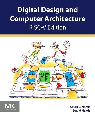 Digital Design and Computer Architecture, RISC-V Edition - Sarah Harris,David Harris - cover