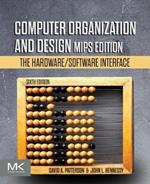 Computer Organization and Design MIPS Edition: The Hardware/Software Interface