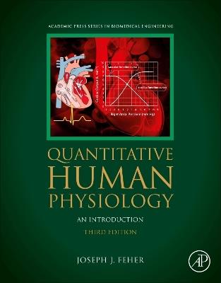 Quantitative Human Physiology: An Introduction - Joseph J Feher - cover