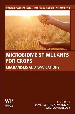 Microbiome Stimulants for Crops: Mechanisms and Applications - cover