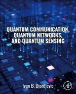 Quantum Communication, Quantum Networks, and Quantum Sensing