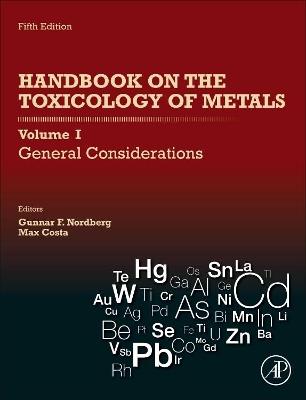 Handbook on the Toxicology of Metals: Volume I: General Considerations - cover
