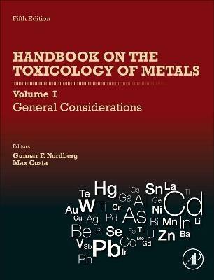 Handbook on the Toxicology of Metals, Volume I: General Considerations - cover
