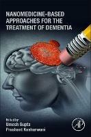 Nanomedicine-Based Approaches for the Treatment of Dementia - cover