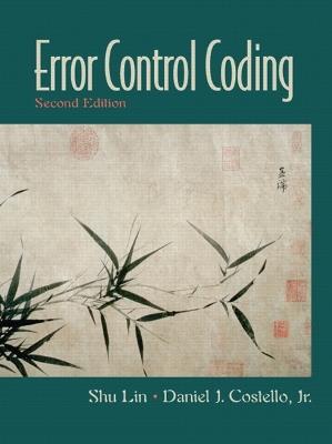 Error Control Coding - Shu Lin,Daniel Costello - cover