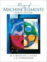 Design of Machine Elements - Merhyle Spotts,Terry Shoup,Lee Hornberger - cover
