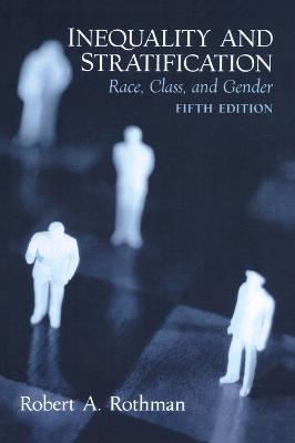 Inequality and Stratification: Race, Class, and Gender - Robert A. Rothman - cover