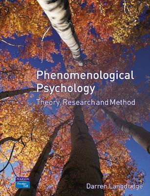 Phenomenological Psychology: Theory, Research And Method - Darren Langdridge - cover