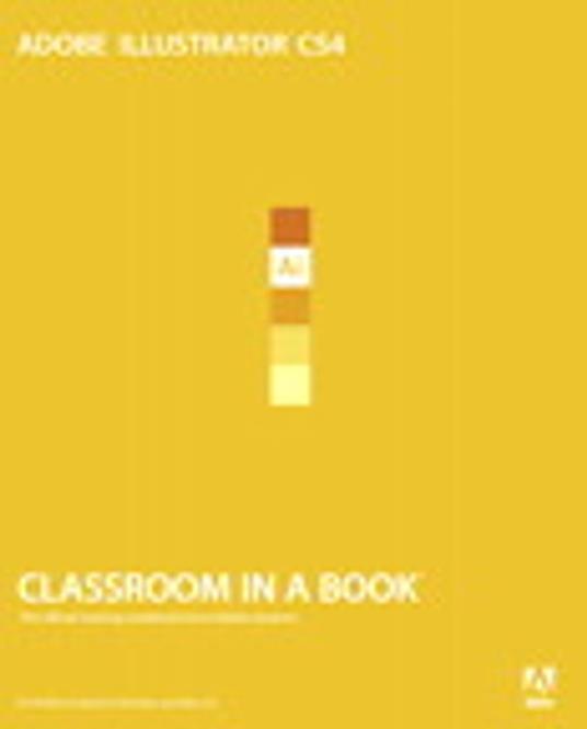 Adobe Illustrator CS4 Classroom in a Book