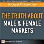 Truth About Male & Female Markets, The
