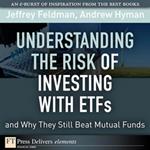 Understanding the Risk of Investing with ETFs and Why They Still Beat Mutual Funds