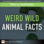 Weird Wild Animal Facts