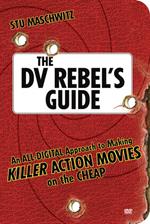 DV Rebel's Guide, The