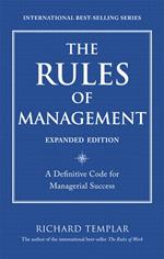 The Rules of Management, Expanded Edition: A Definitive Code for Managerial Success