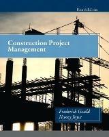 Construction Project Management - Frederick Gould,Nancy Joyce - cover
