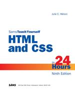 HTML and CSS in 24 Hours, Sams Teach Yourself