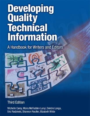 Developing Quality Technical Information: A Handbook for Writers and Editors - Michelle Carey,Moira Lanyi,Deirdre Longo - cover