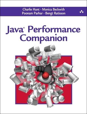 Java Performance Companion - Charlie Hunt,Bengt Rutisson,Poonam Parhar - cover