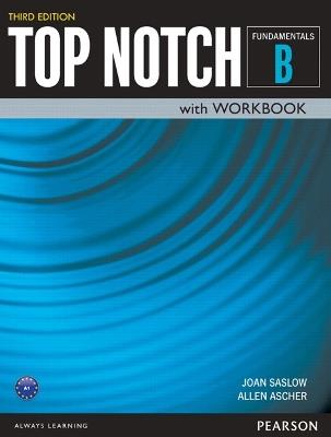 Top Notch Fundamentals Student Book/Workbook Split B - Joan Saslow,Allen Ascher - cover