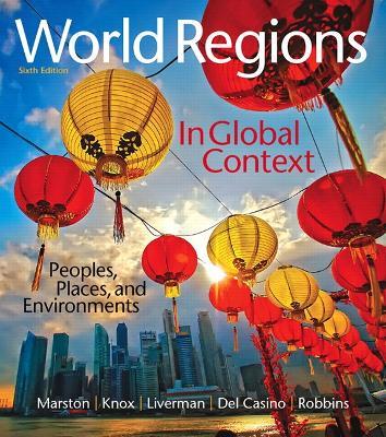World Regions in Global Context: Peoples, Places, and Environments - Sallie Marston,Paul Knox,Diana Liverman - cover
