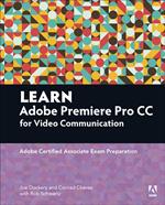 Learn Adobe Premiere Pro CC for Video Communication