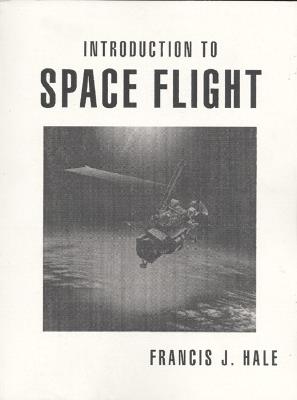 Introduction to Space Flight - Francis Hale - cover