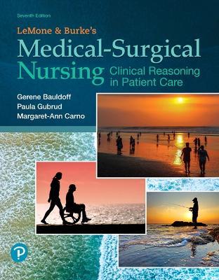 LeMone and Burke's Medical-Surgical Nursing: Clinical Reasoning in Patient Care - Paula Gubrud,Margaret Carno,Gerene Bauldoff - cover