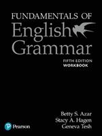 Fundamentals of English Grammar Workbook with Answer Key, 5e