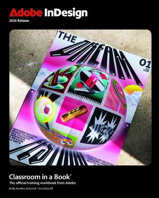 Adobe InDesign Classroom in a Book 2025 Release - Kelly Anton,Tina DeJarld - cover