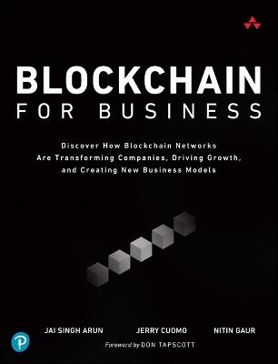 Blockchain for Business - Jai Arun,Jerry Cuomo,Nitin Gaur - cover